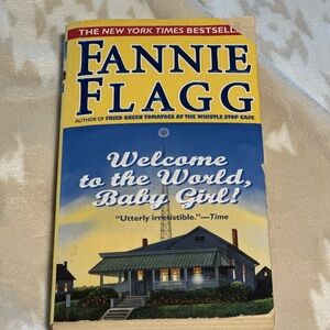 Welcome to the World, Baby Girl! by Fannie Flagg